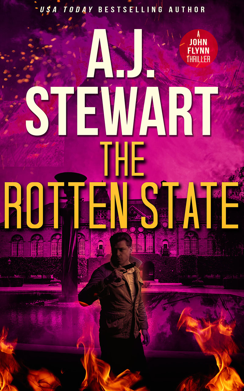 The Rotten State Book Cover, Book 4 in the John Flynn Series by author A.J. Stewart.