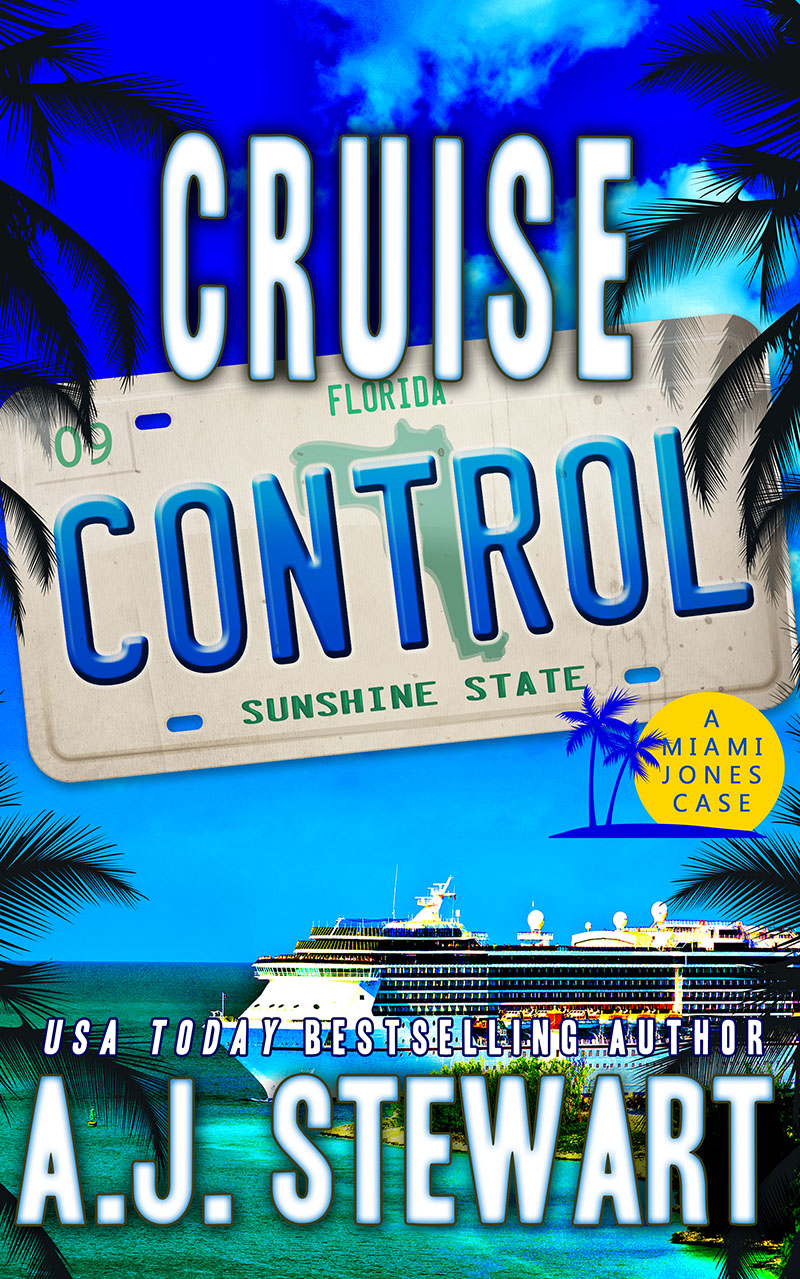 Cruise Control Book Cover, Book 9 in the Miami Jones Florida Mystery Series by author A.J. Stewart.