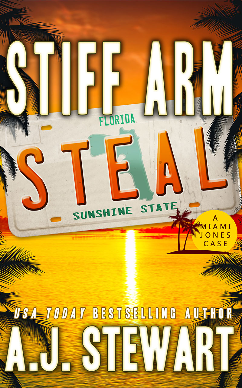 Stiff Arm Steal Book Cover, Book 1 in the Miami Jones Florida Mystery Series by author A.J. Stewart.